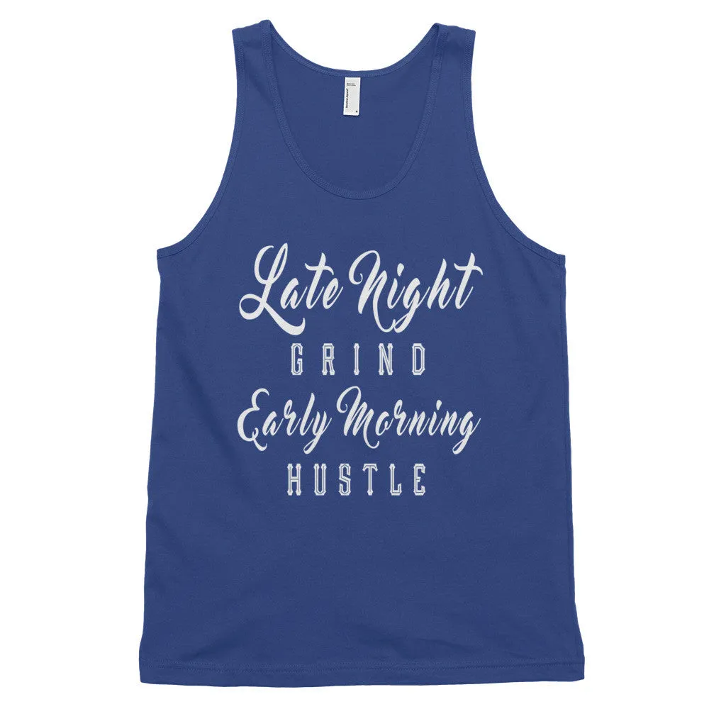 Men's Late Night Grind Early Morning Hustle Classic tank top