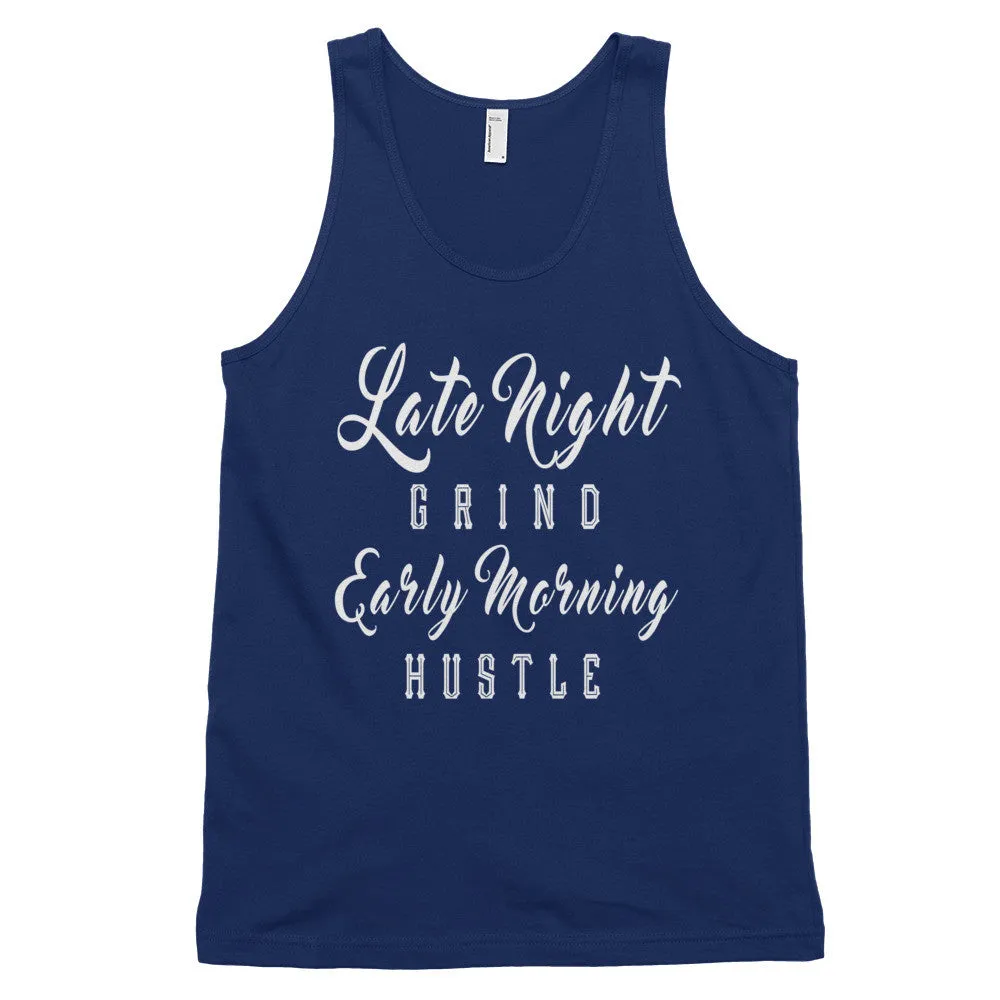 Men's Late Night Grind Early Morning Hustle Classic tank top