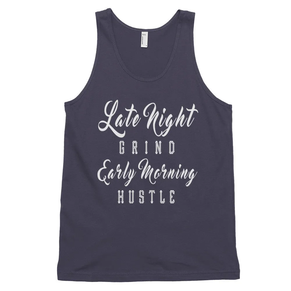 Men's Late Night Grind Early Morning Hustle Classic tank top